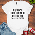 Offend You T-Shirt
