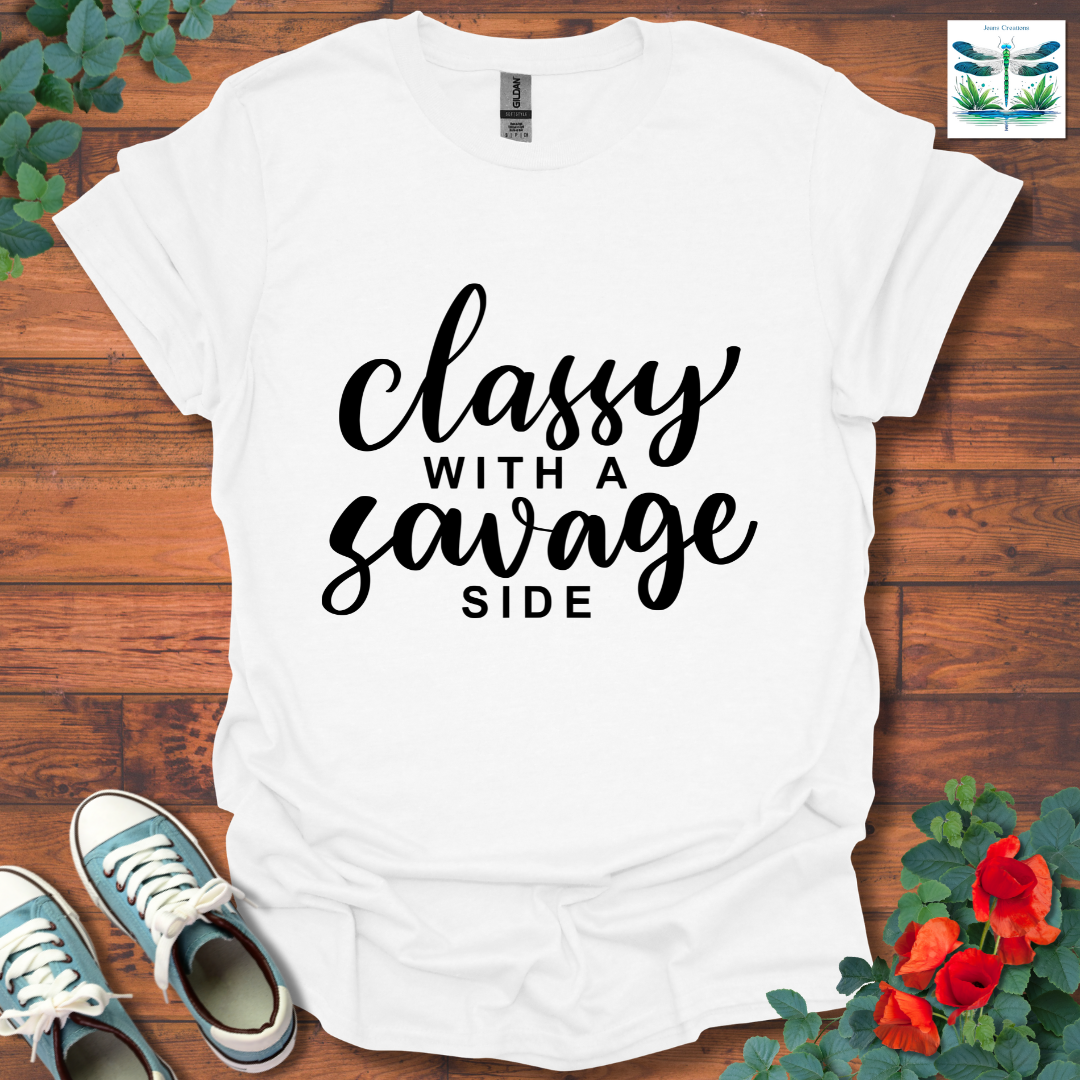 Classy with a Savage Side T-Shirt