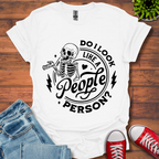 Do I Look Like T-Shirt