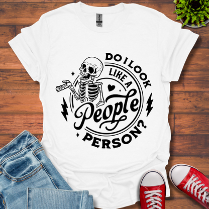 Do I Look Like T-Shirt