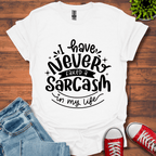 Never Fake a Sarcasm T-Shirt