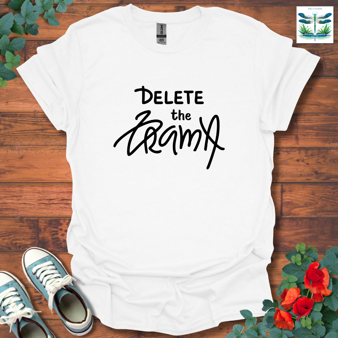 Delete the Drama T-Shirt