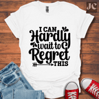 I Can Hardly Wait T-Shirt