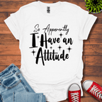 So Apparently I T-Shirt