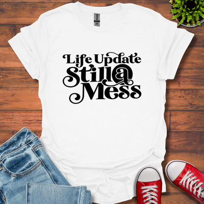 Life Update T-Shirt