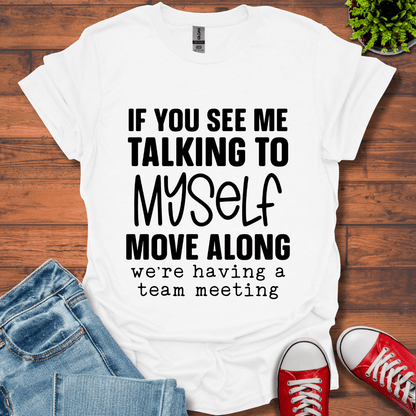 Talking to Myself T-Shirt