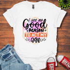 No Good Reason T-Shirt