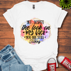 Yet Despite the Look T-Shirt