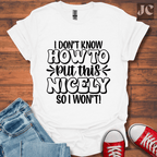 I Don't Know How T-Shirt