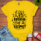 Life is Tough T-Shirt