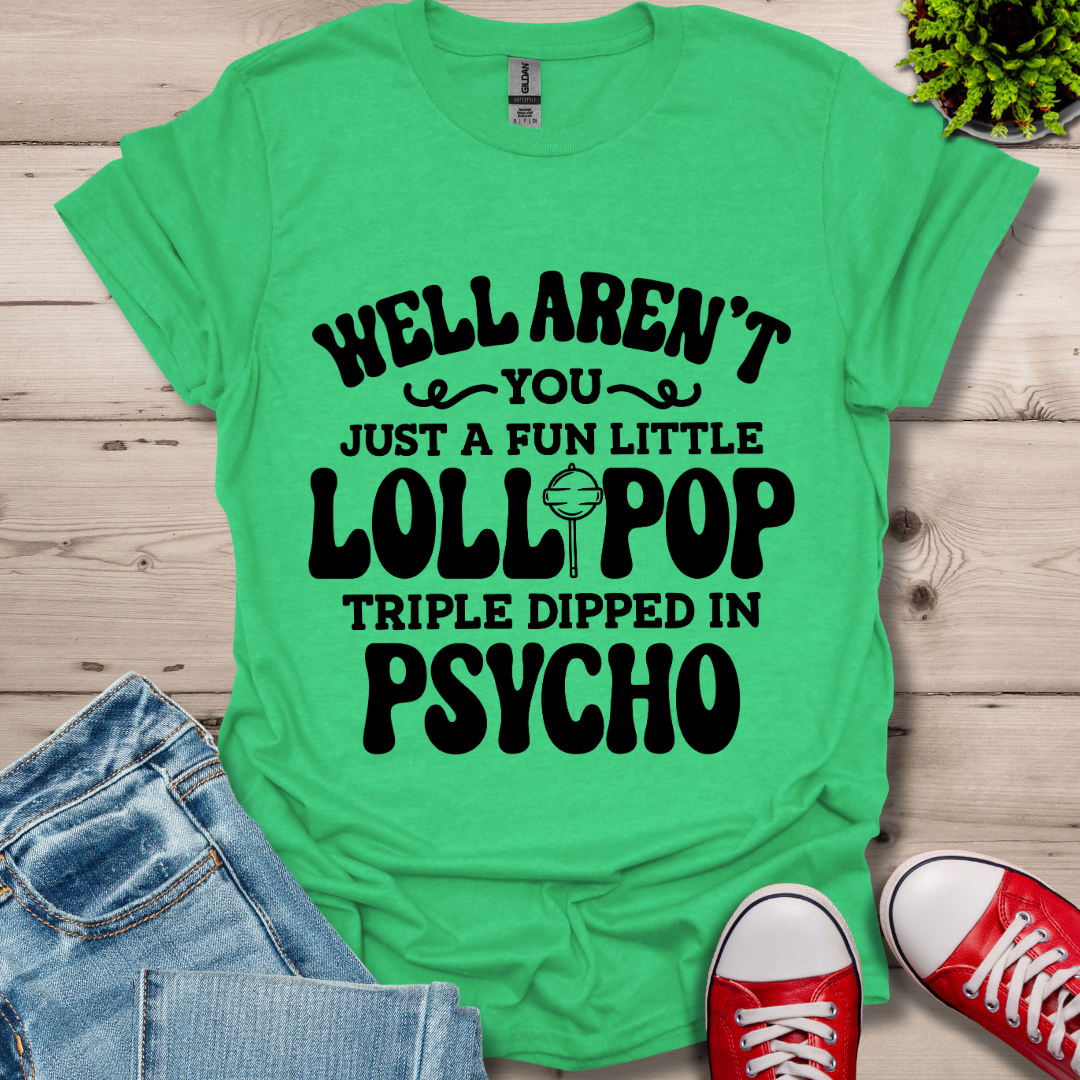 Well Aren't You T-Shirt