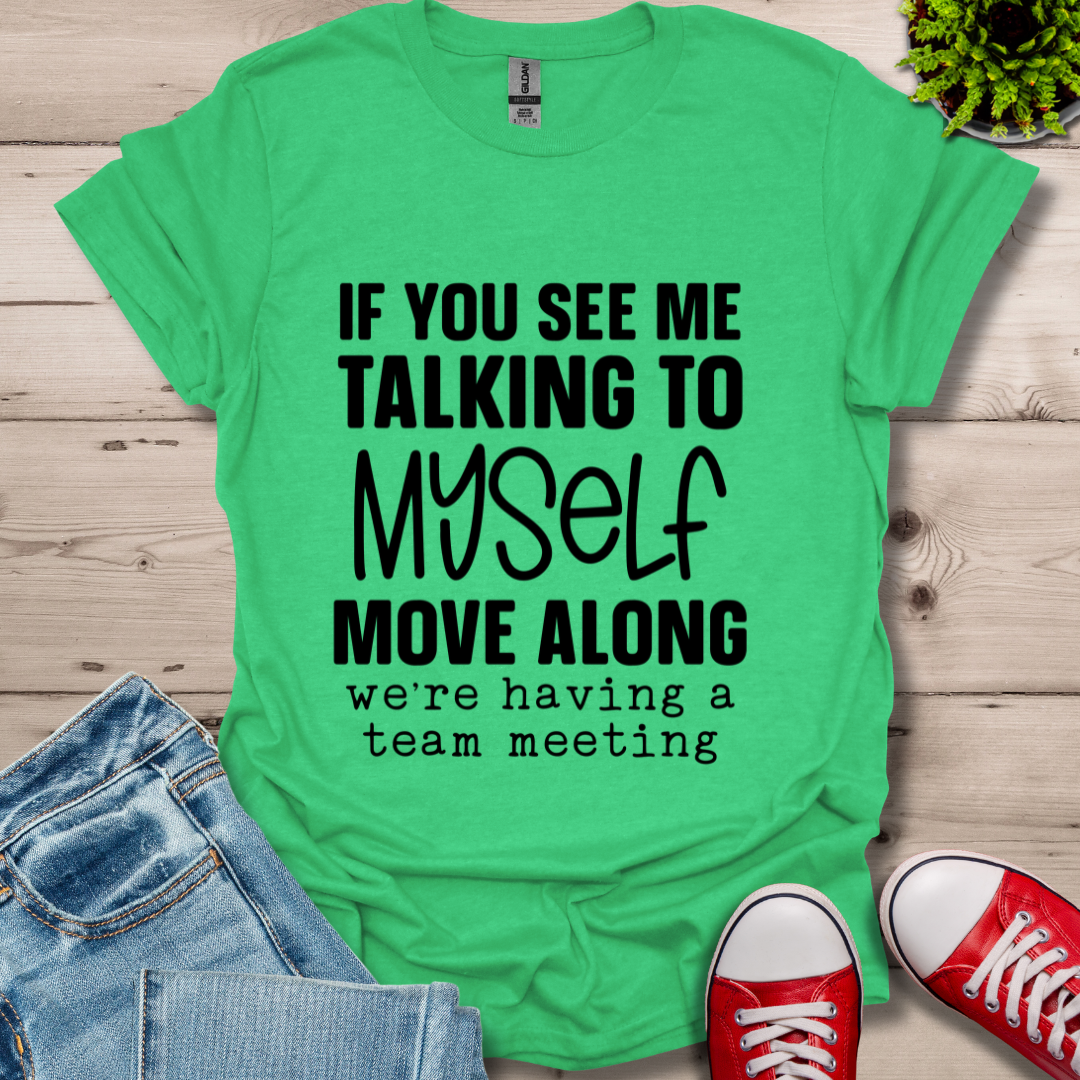 Talking to Myself T-Shirt