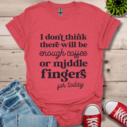 Coffee or Middle Finger T-Shirt