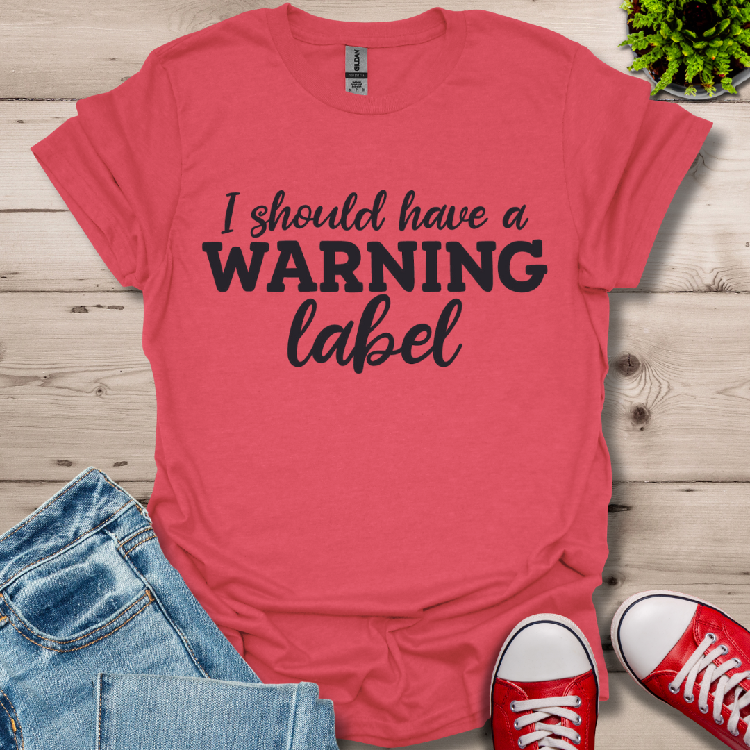 I Should have T-Shirt