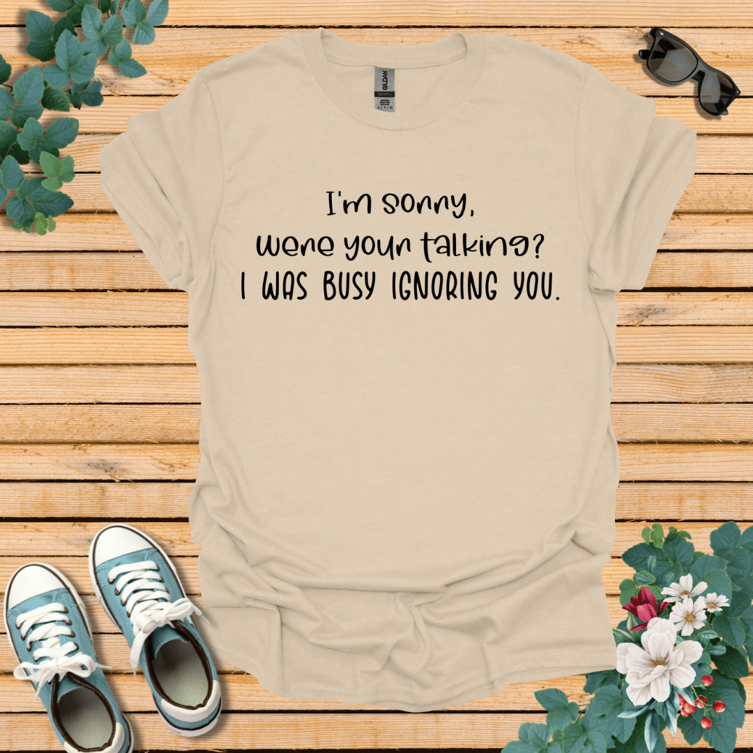 I'm Sorry where you talking T-Shirt