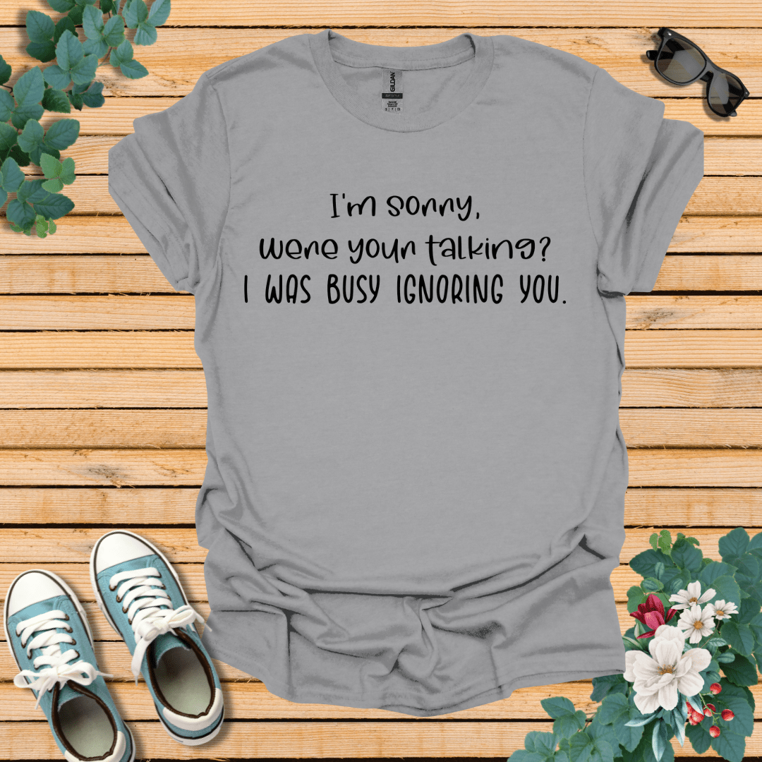 I'm Sorry where you talking T-Shirt