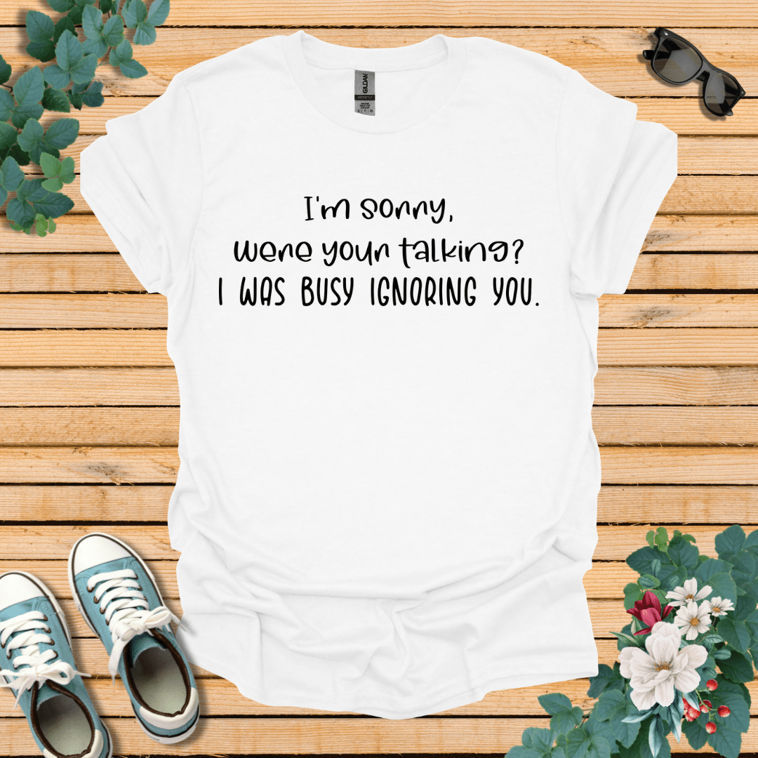 I'm Sorry where you talking T-Shirt