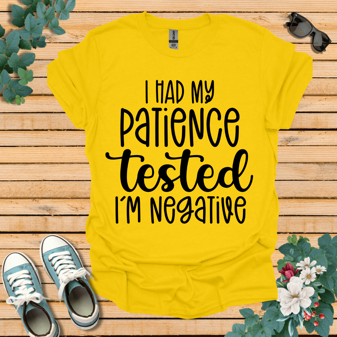 Patience Tested T-Shirt