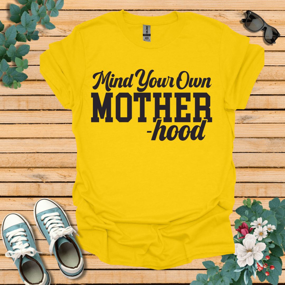 Mind Your Motherhood T-Shirt