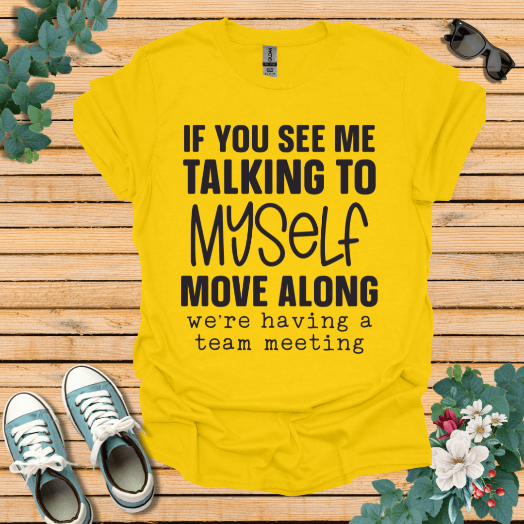 Talking to Myself T-Shirt