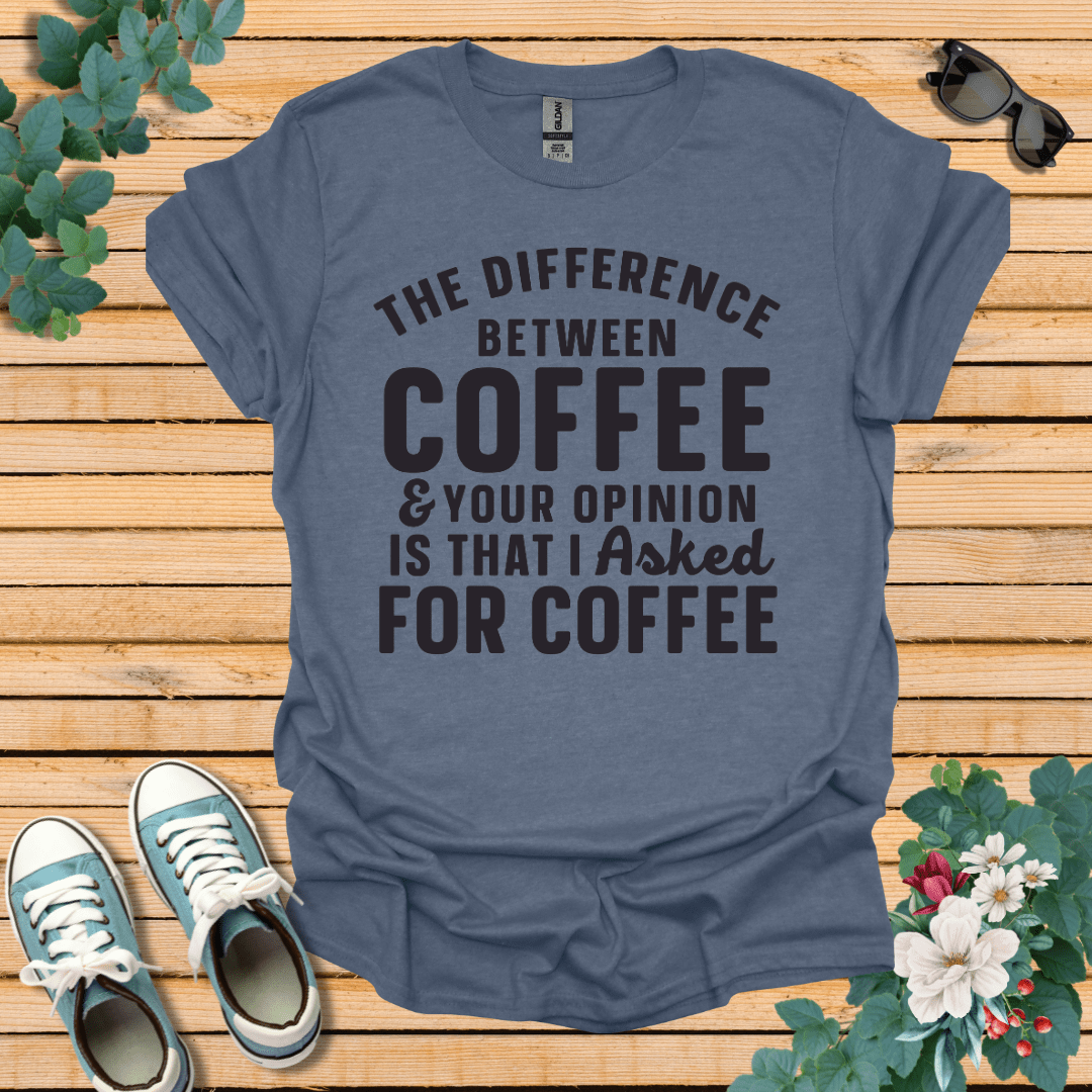 The Difference between Coffee T-Shirt