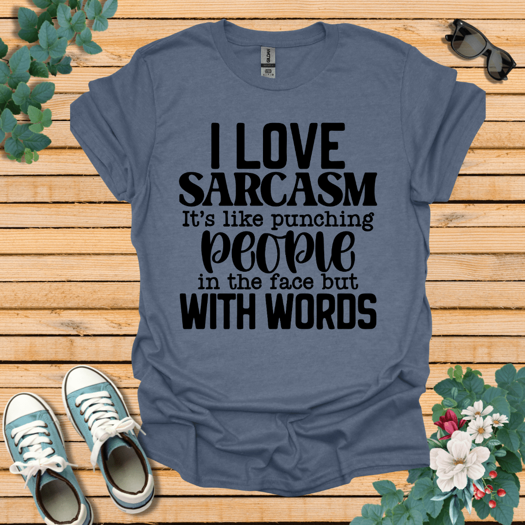 I Love Sarcasm T-Shirt