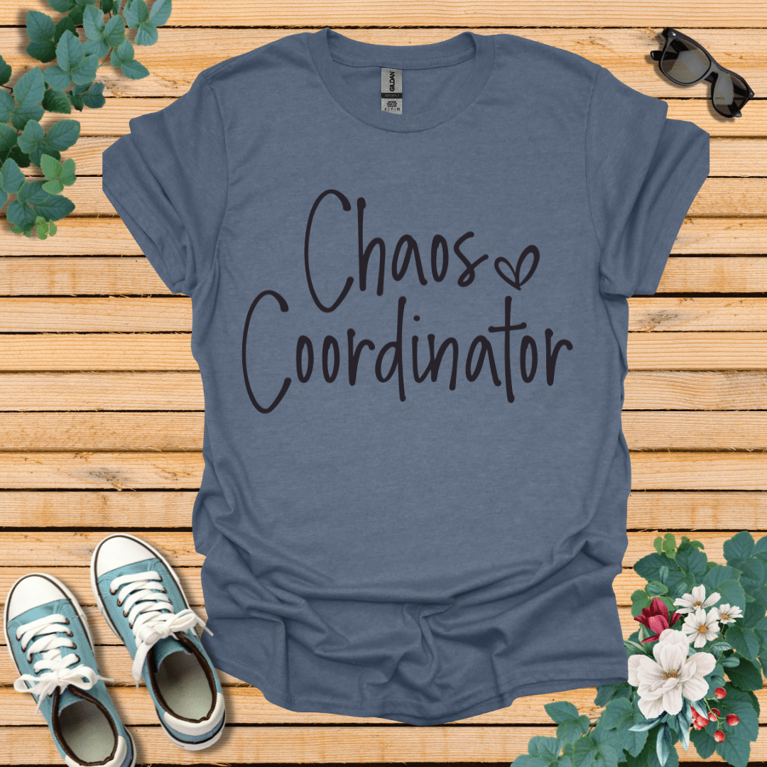 Chaos Coordinator  T-Shirt