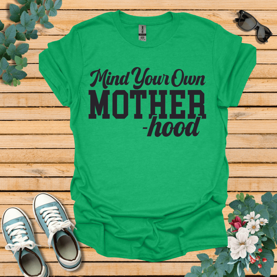 Mind Your Motherhood T-Shirt