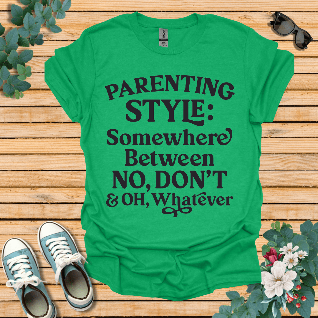 Parenting Style  T-Shirt