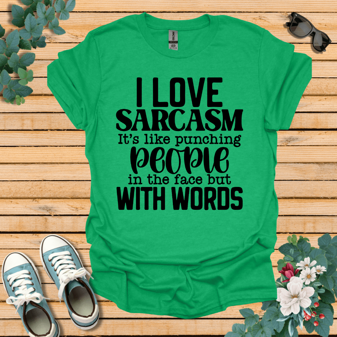 I Love Sarcasm T-Shirt