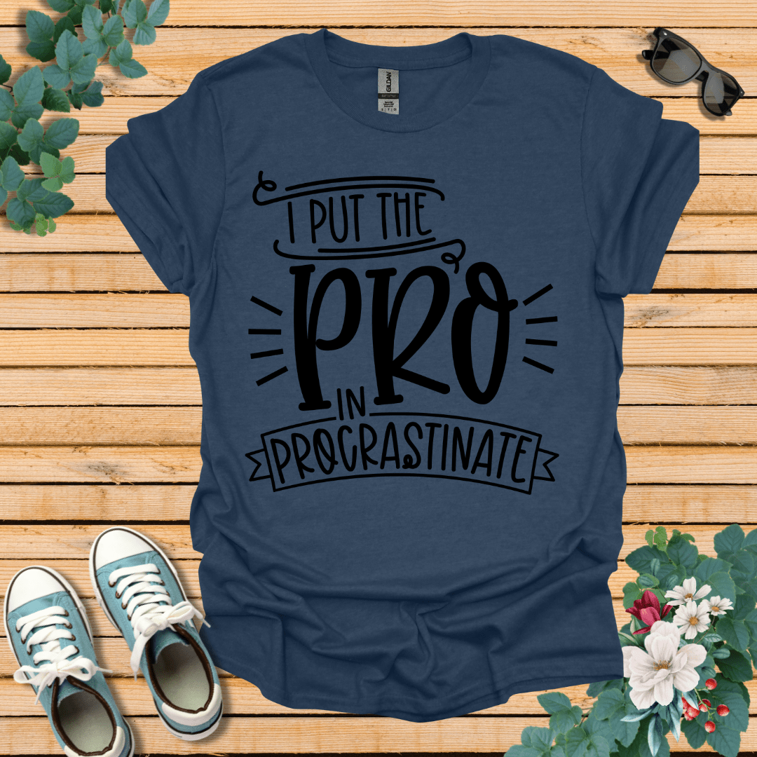 Pro In Procrastination T-Shirt