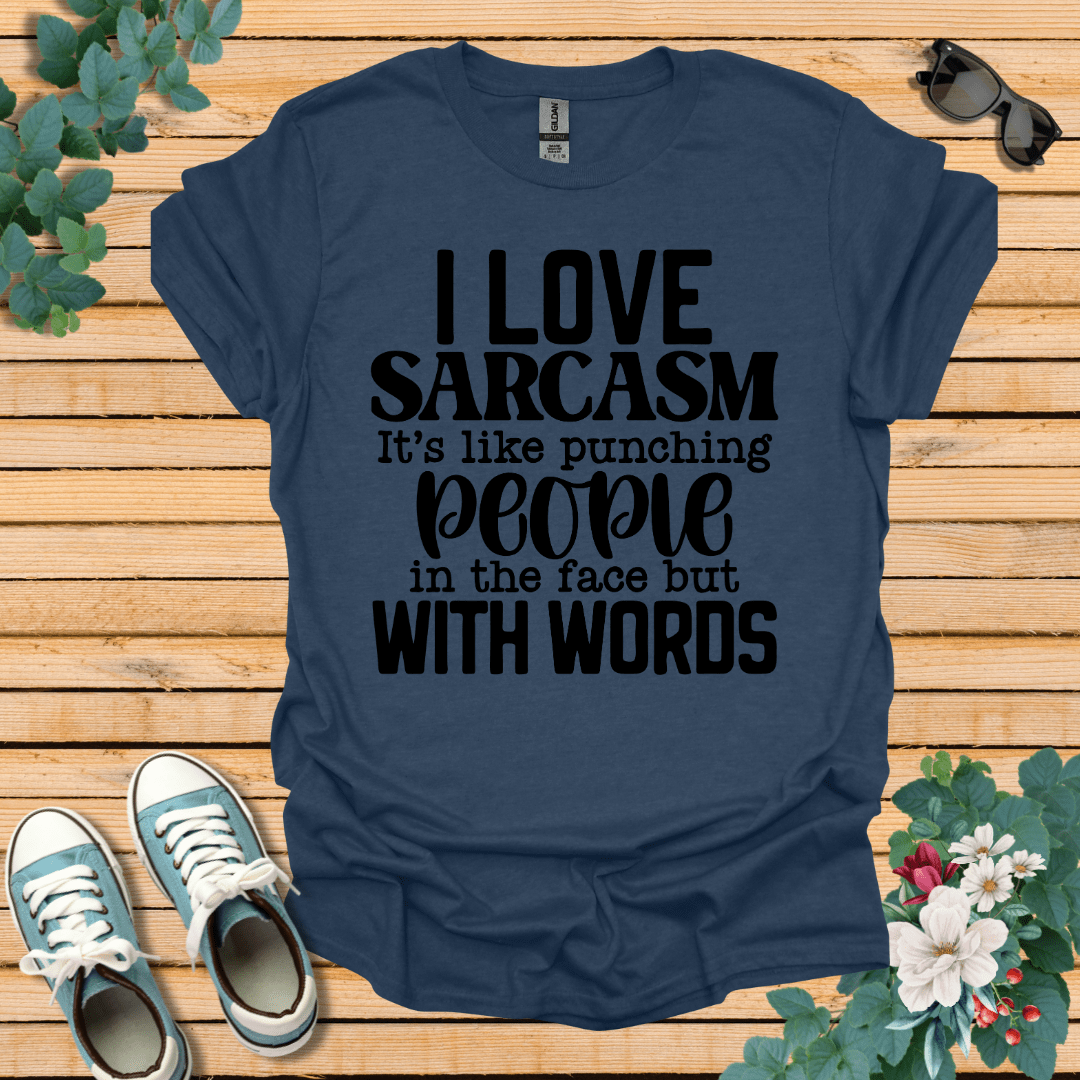 I Love Sarcasm T-Shirt