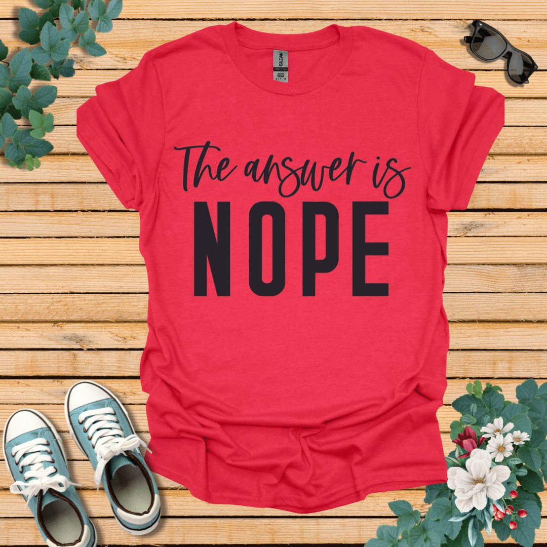 Answer is Nope T-Shirt