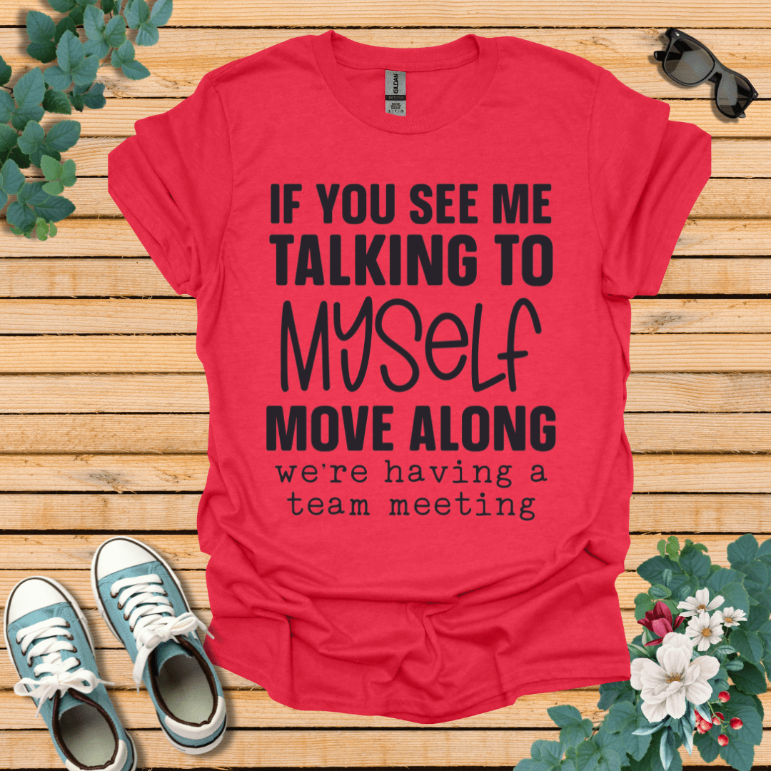 Talking to Myself T-Shirt