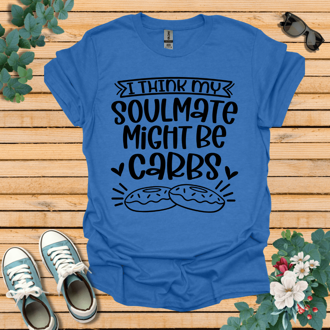 My Soulmate Might Be T-Shirt