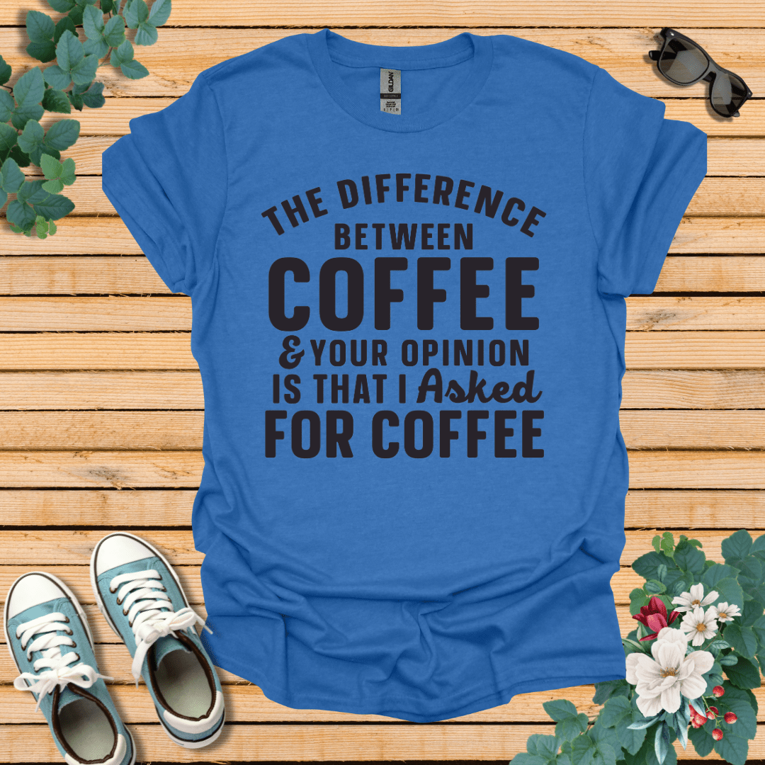 The Difference between Coffee T-Shirt