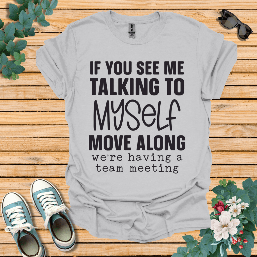 Talking to Myself T-Shirt