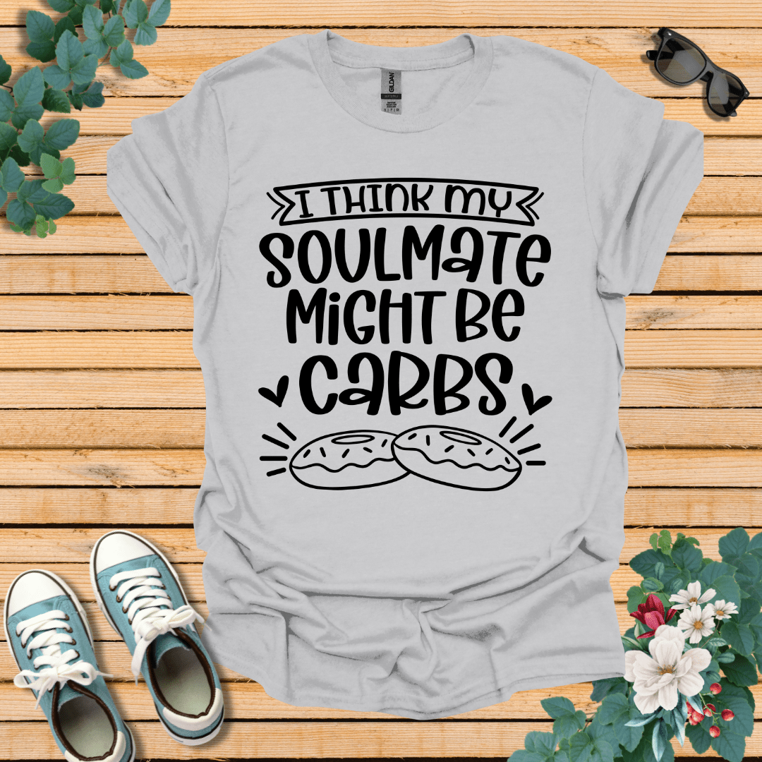 My Soulmate Might Be T-Shirt