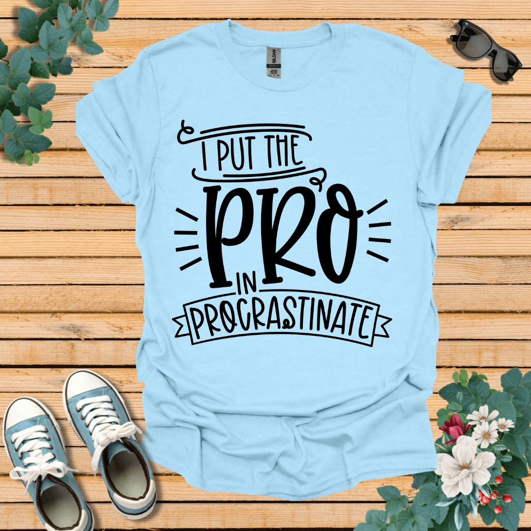 Pro In Procrastination T-Shirt