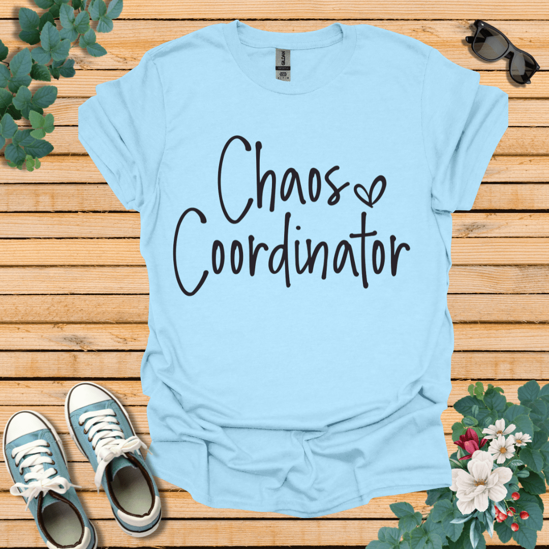 Chaos Coordinator  T-Shirt