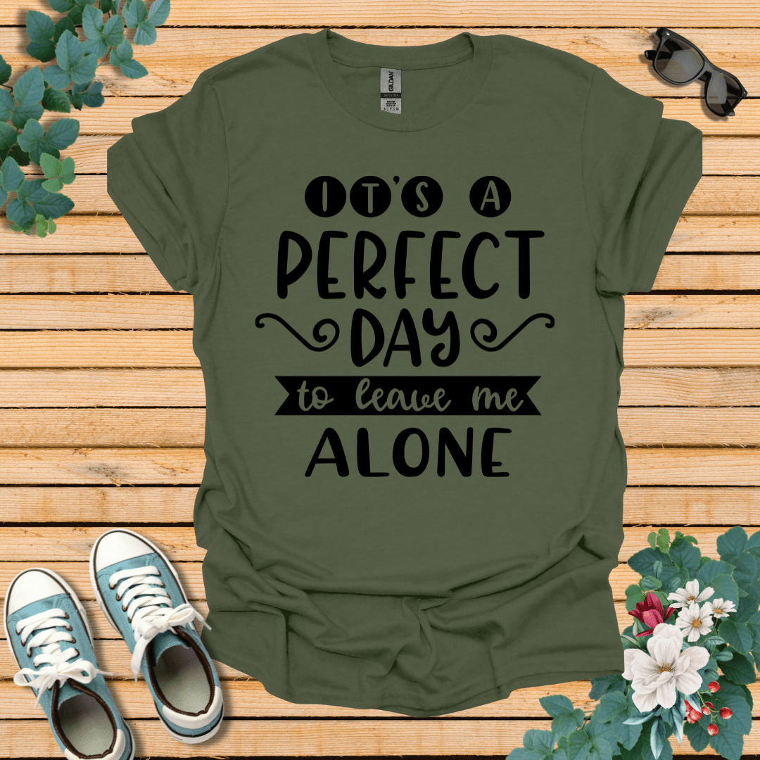 It's a Perfect Day T-Shirt