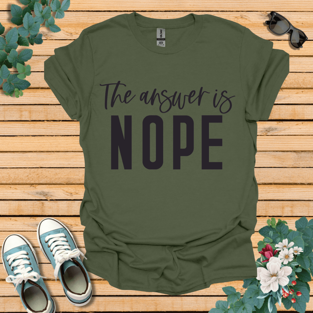 Answer is Nope T-Shirt