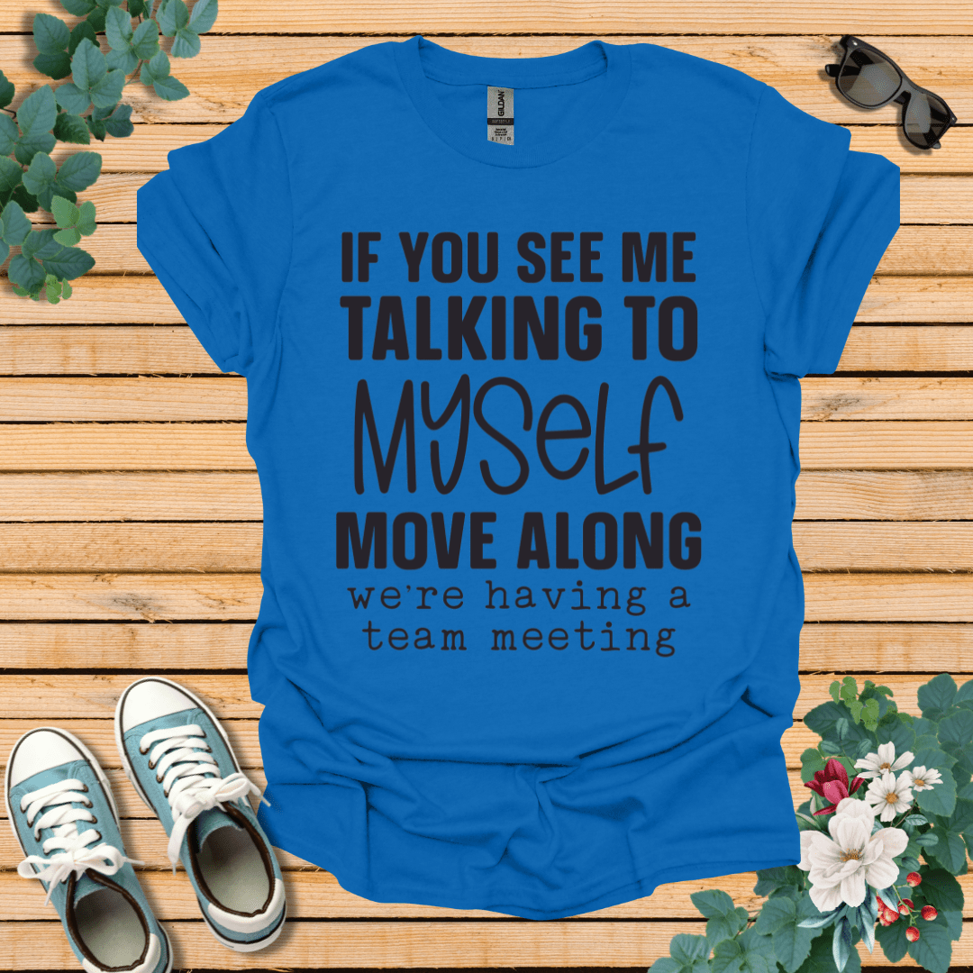 Talking to Myself T-Shirt