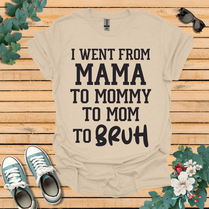 From Mama to Bruh  T-Shirt