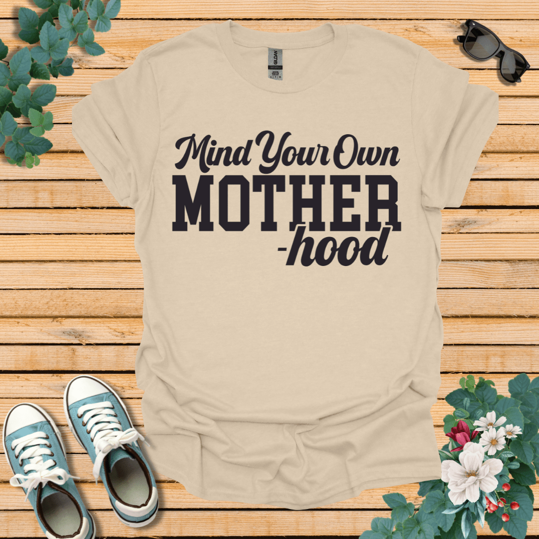 Mind Your Motherhood T-Shirt