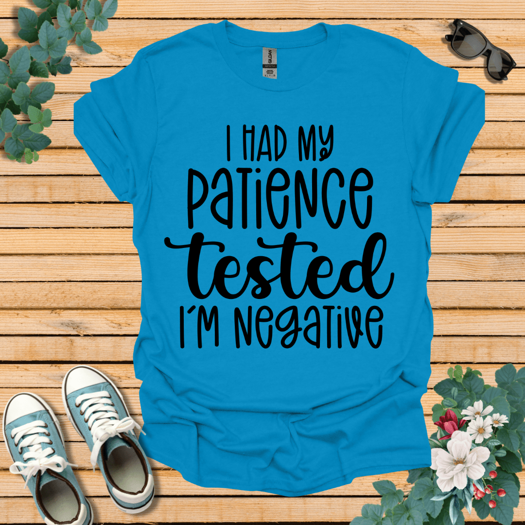 Patience Tested T-Shirt