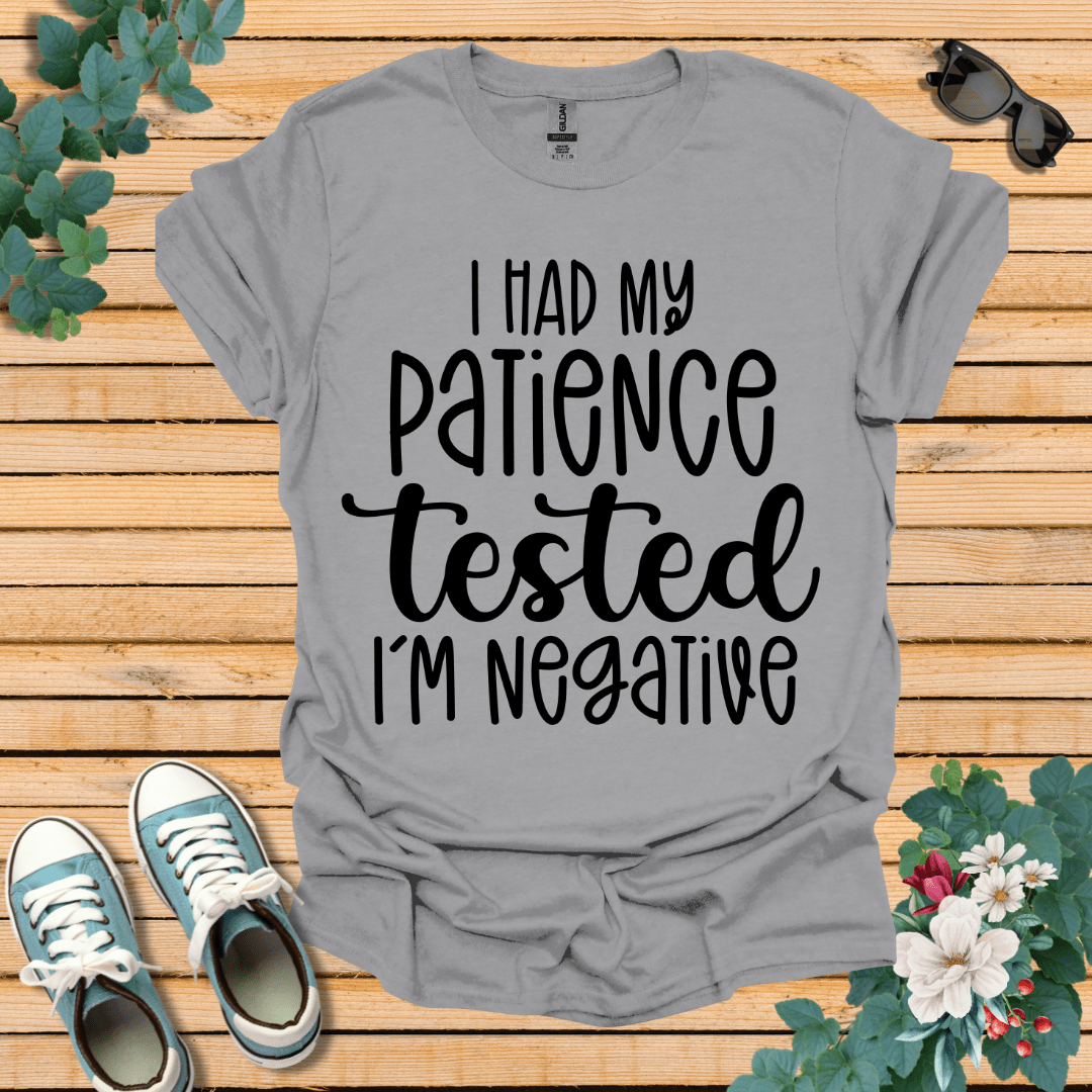 Patience Tested T-Shirt