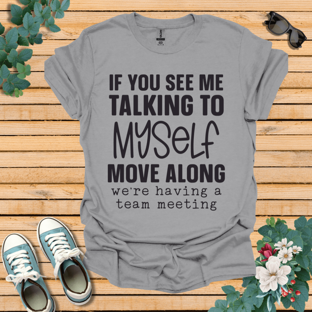 Talking to Myself T-Shirt