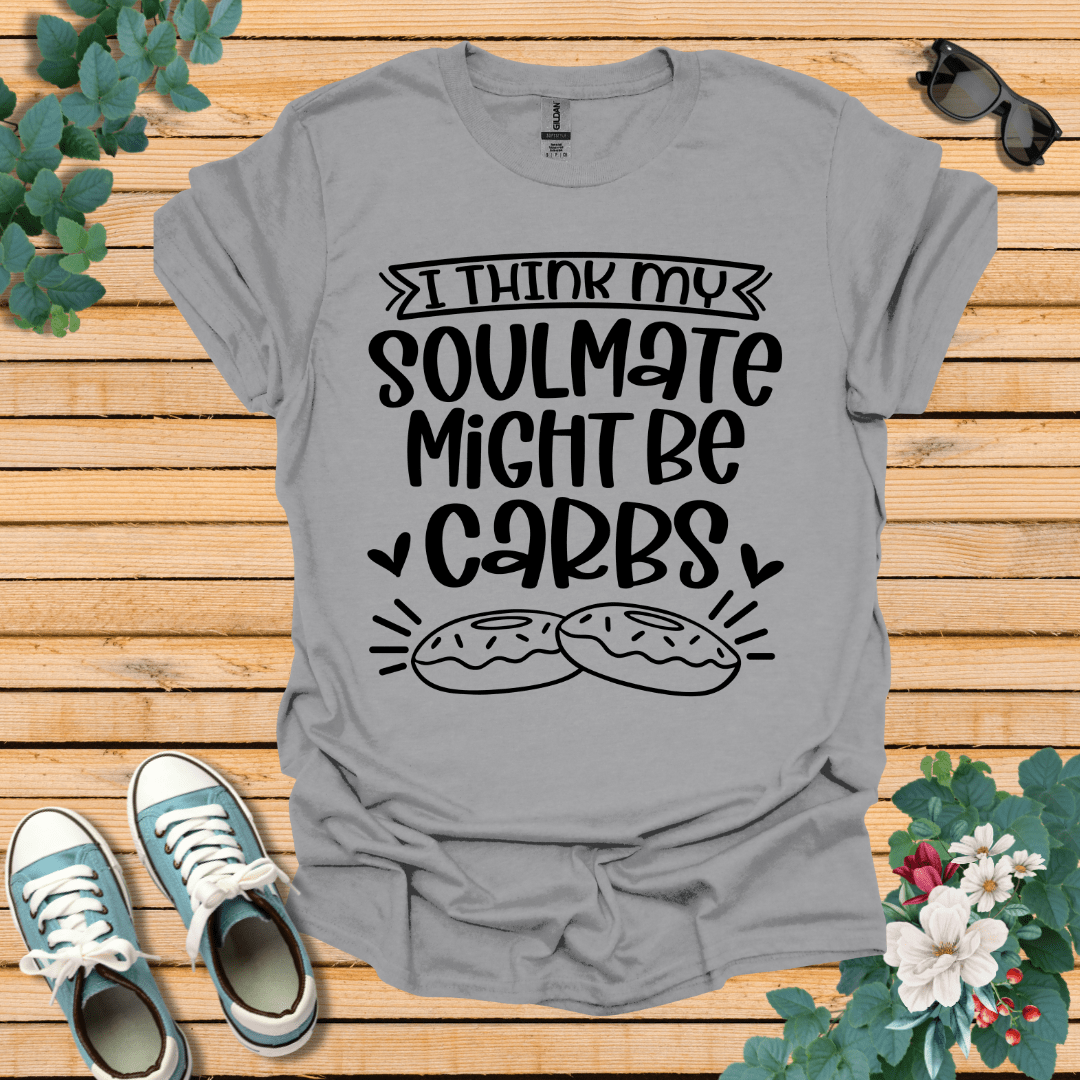 My Soulmate Might Be T-Shirt