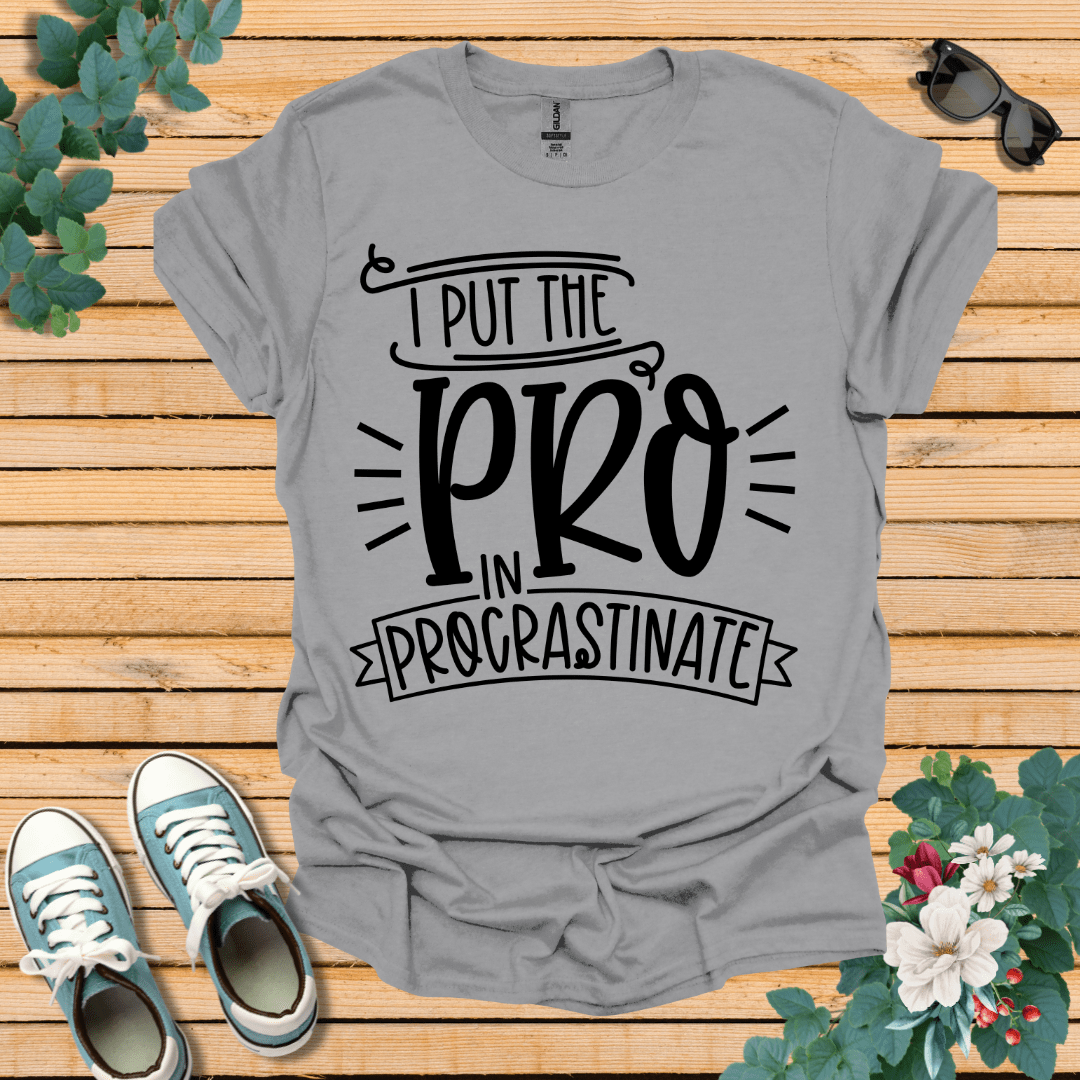 Pro In Procrastination T-Shirt